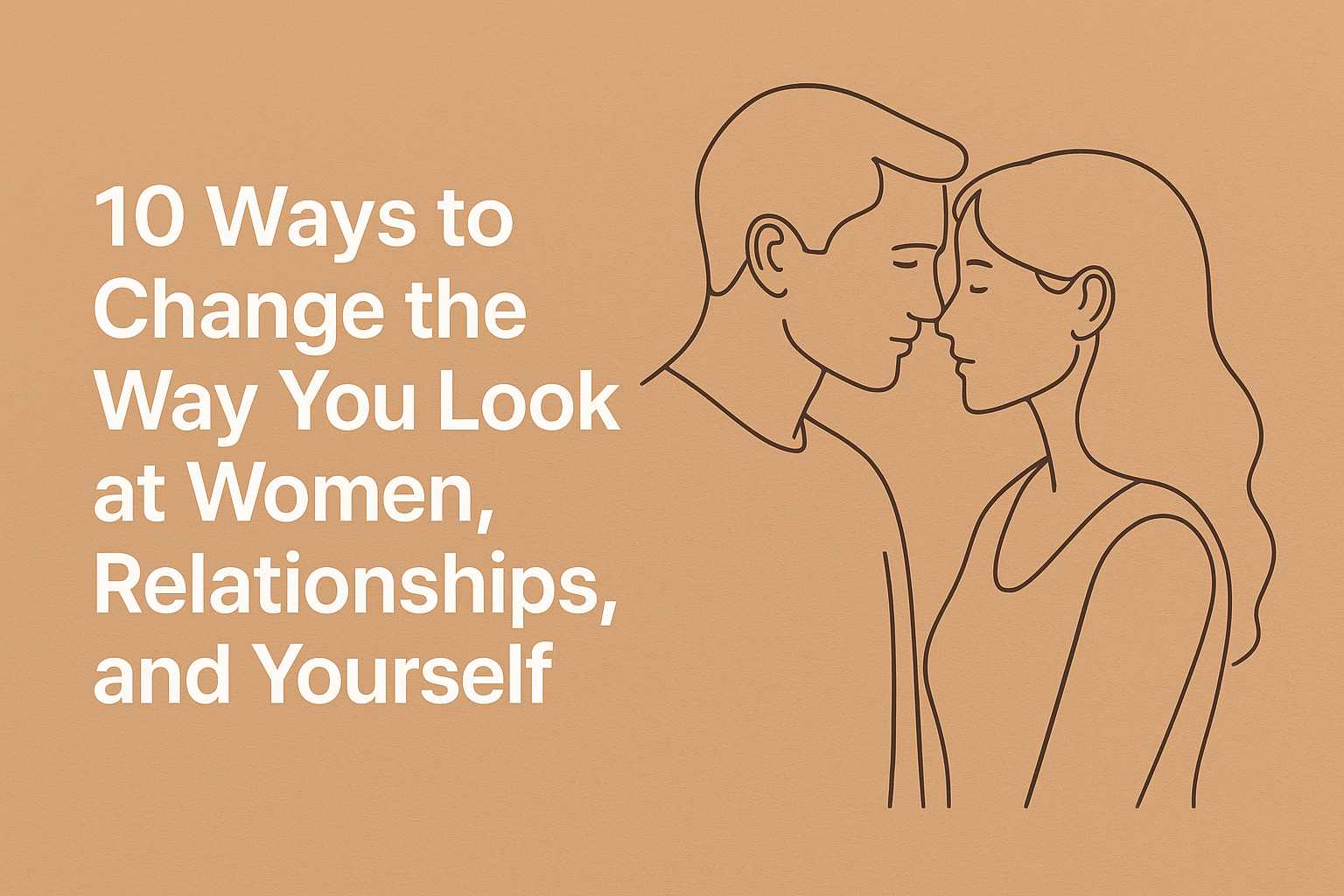 10 Ways to Attract Women Naturally: A Complete Guide to Effortless Attraction
