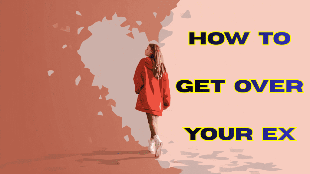 How to Get Over Your Ex and Move On with Confidence