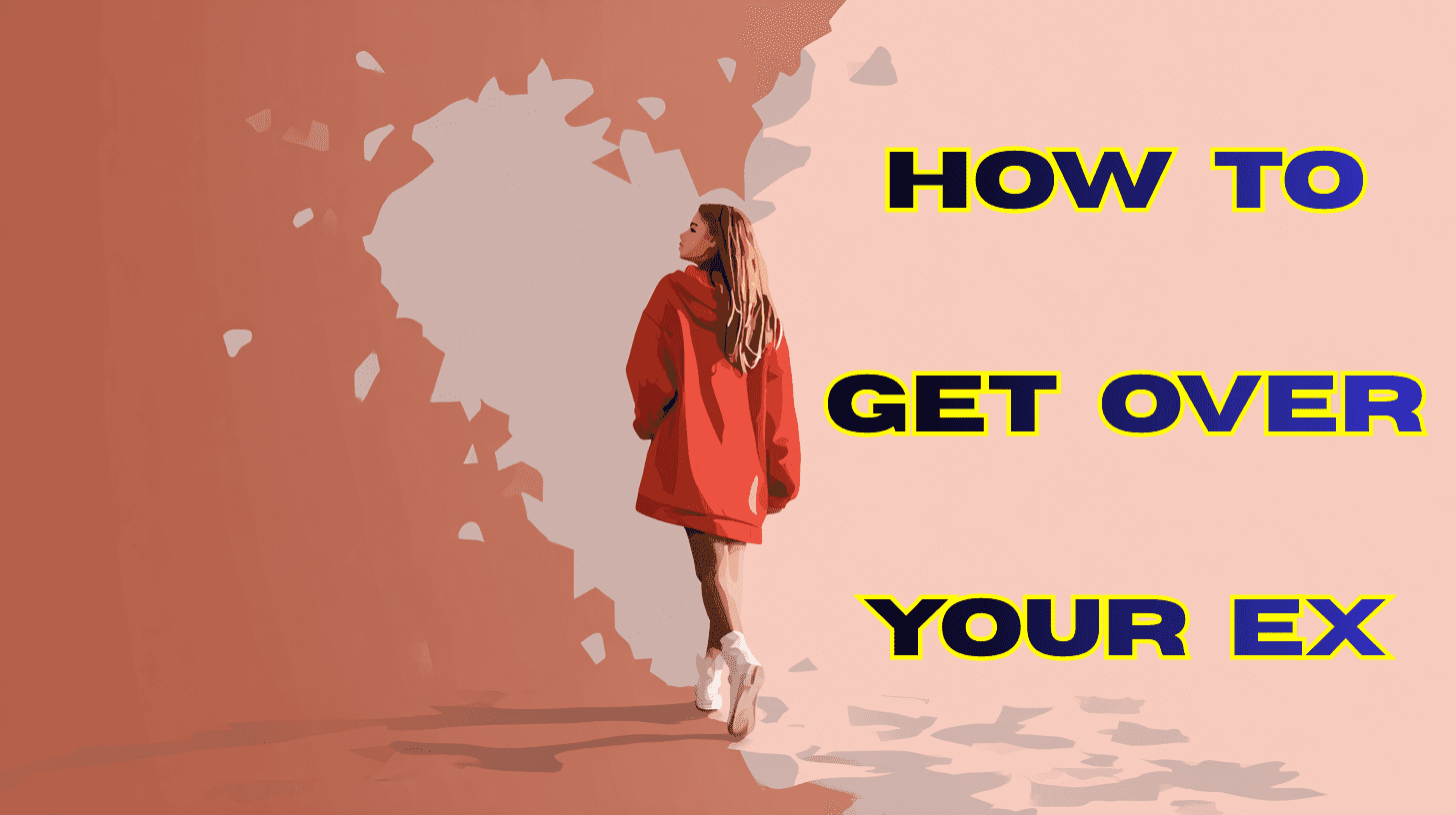 How to Get Over Your Ex and Move On with Confidence