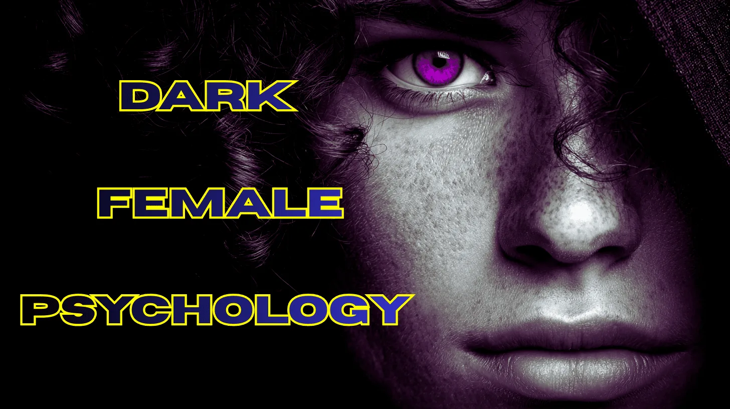 Dark Female Psychology: How Women Test, Push, and Withdraw