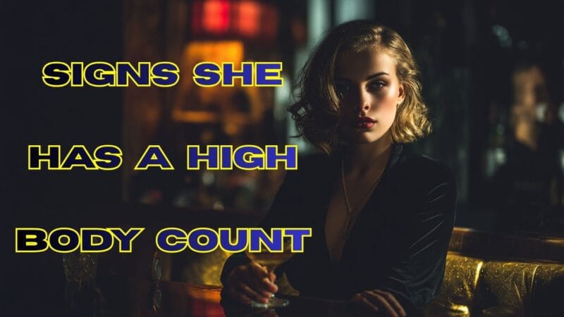 Signs She Has a High Body Count