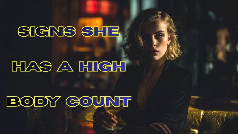 Signs She Has a High Body Count